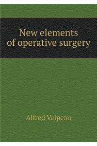 New Elements of Operative Surgery