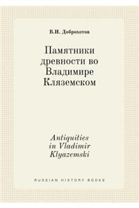 Antiquities in Vladimir Klyazemski