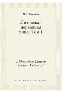 Lithuanian Church Union. Volume 1