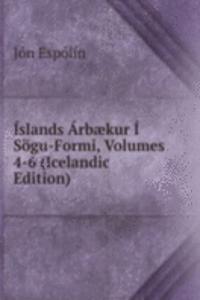 Islands Arbaekur I Sogu-Formi, Volumes 4-6 (Icelandic Edition)