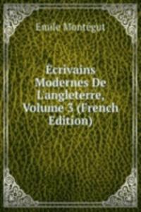 Ecrivains Modernes De L'angleterre, Volume 3 (French Edition)