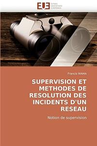 Supervision Et Methodes de Resolution Des Incidents D'Un Reseau