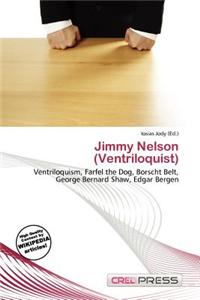 Jimmy Nelson (Ventriloquist)