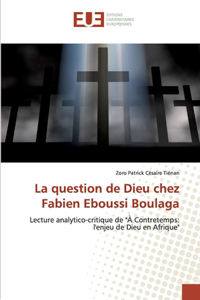 question de Dieu chez Fabien Eboussi Boulaga