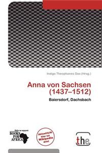 Anna Von Sachsen (1437-1512)