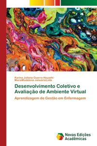 Desenvolvimento Coletivo e Avaliação de Ambiente Virtual