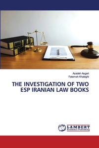 Investigation of Two ESP Iranian Law Books