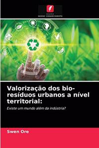 Valorização dos bio-resíduos urbanos a nível territorial