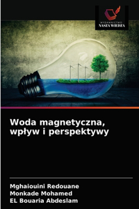 Woda magnetyczna, wplyw i perspektywy