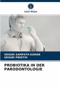 Probiotika in Der Parodontologie