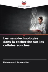 Les nanotechnologies dans la recherche sur les cellules souches