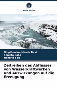 Zeitreihen des Abflusses von Wasserkraftwerken und Auswirkungen auf die Erzeugung