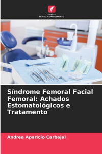 Síndrome Femoral Facial Femoral