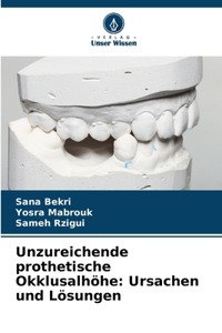 Unzureichende prothetische Okklusalhöhe: Ursachen und Lösungen