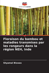 Floraison du bambou et maladies transmises par les rongeurs dans la région NEH, Inde