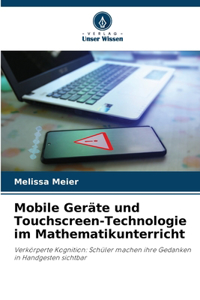 Mobile Geräte und Touchscreen-Technologie im Mathematikunterricht