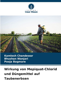 Wirkung von Mepiquat-Chlorid und Düngemittel auf Taubenerbsen