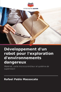 Développement d'un robot pour l'exploration d'environnements dangereux