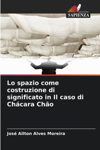 Lo spazio come costruzione di significato in Il caso di Chácara Chão