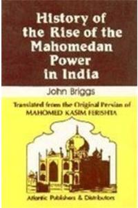 History Of The Rise Of The Mahomedan Power In India