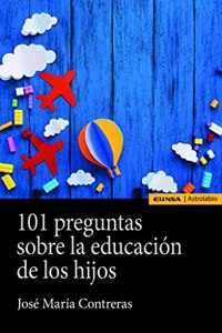 101 preguntas sobre educacion de los hijos