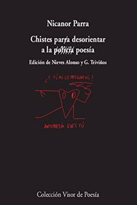 Chistes parra desorientar polici a a la poesi a (Coleccio n Visor de poesi a) (Spanish Edition)