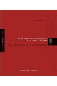 Husn Salut and the Iron Age of South East Arabia