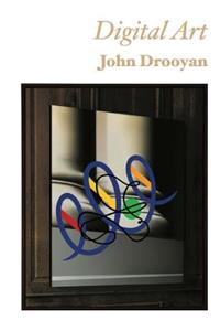 Digital Art - John Drooyan