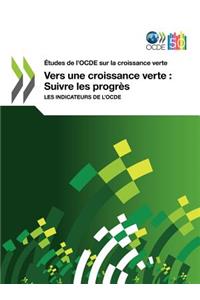 Etudes de L'Ocde Sur La Croissance Verte Vers Une Croissance Verte