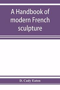 A handbook of modern French sculpture