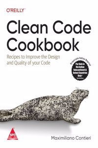Clean Code Cookbook: Recipes to Improve the Design and Quality of your Code (Grayscale Indian Edition)
