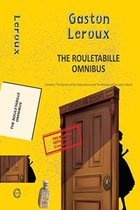 The Rouletabille Omnibus (2-books-in-1)