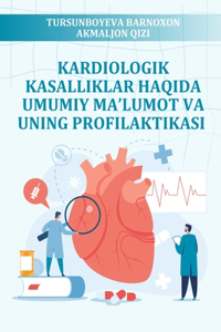Kardiologik Kasalliklar Haqida Umumiy Ma'lumot Va Uning Profilaktikasi (Editionfirst)