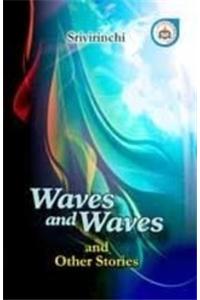 Waves and Waves and Other Stories