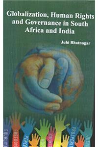 Globalization, Human Rights and Governance in South Africa and India