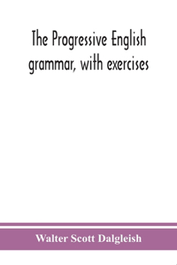 progressive English grammar, with exercises