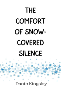 Comfort of Snow-Covered Silence