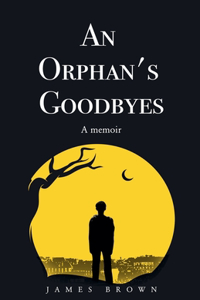 Orphan's Goodbyes