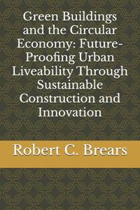Green Buildings and the Circular Economy