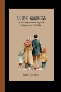 Raising Goodness