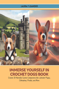 Immerse Yourself in Crochet Dogs Book