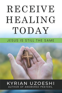 Receive Healing Today