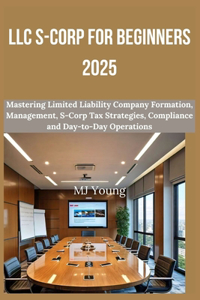LLC S-Corp for Beginners 2025