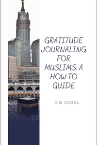 Gratitude Journaling for Muslims