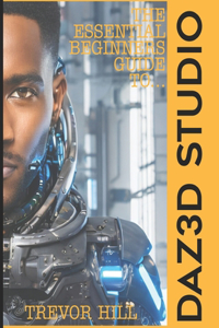 The Essential Beginners Guide to DAZ3D