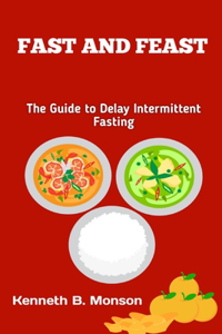 Fast and Feast
