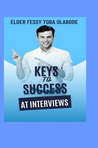 Keys to success at interviews