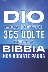 Dio l'ha detto 365 volte nella Bibbia
