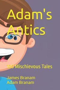 Adam's Antics