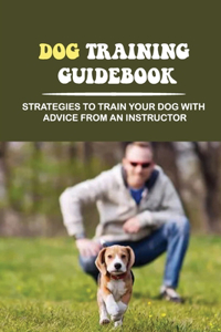 Dog Training Guidebook